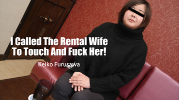 Heyzo 3166 I Called The Rental Wife To Touch And Fuck Her! - Keiko Furusawa
