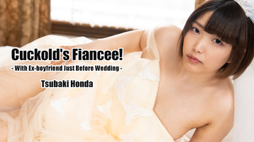 Heyzo 3524 Cuckold's Fiancee! -With Ex-boyfriend Just Before Wedding- - Tsubaki Honda